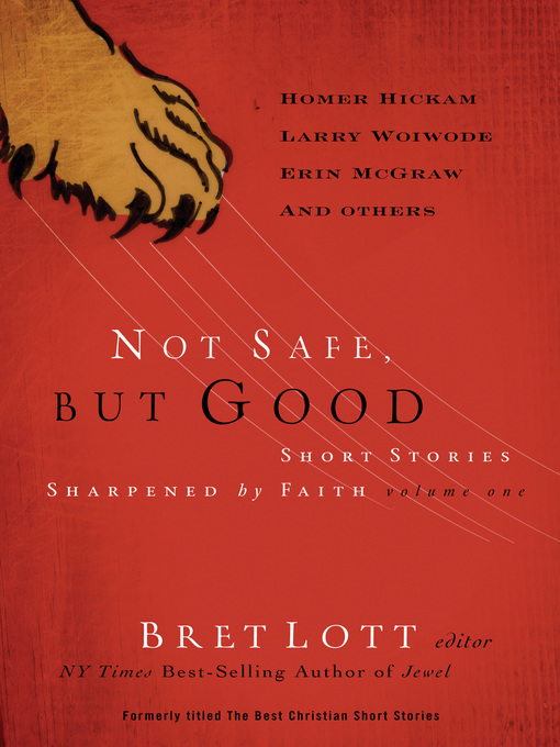 Title details for Not Safe, but Good, Volume One by Bret Lott - Available